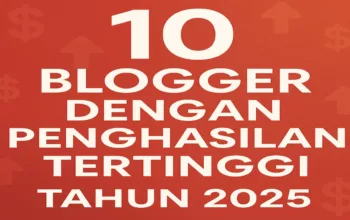 10 Blogger dengan Penghasilan Tertinggi Tahun 2025 (Pendapatan dan Analisis)