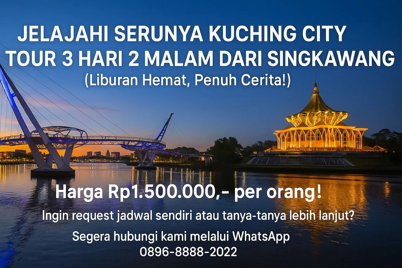 Paket Wisata Kuching 3 Hari 2 Malam