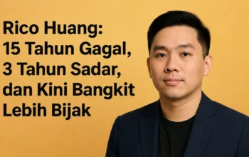 Rico Huang: 15 Tahun Gagal, 3 Tahun Sadar, dan Kini Bangkit Lebih Bijak