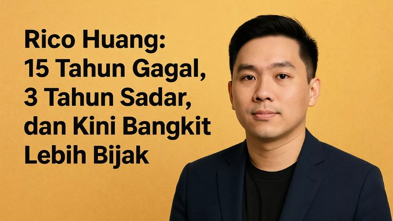 Rico Huang 15 Tahun Gagal