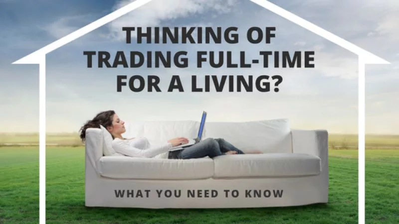 Trading for Living or Live for Trading