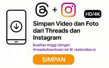 Simpan Video dan Foto dari Threads dan Instagram dengan Mudah