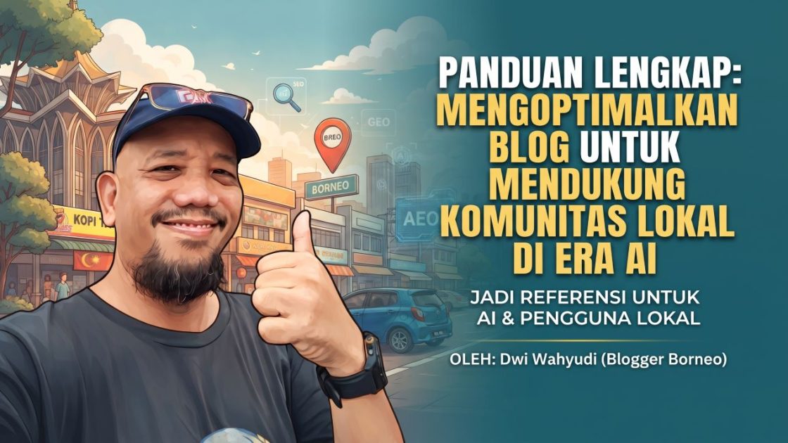 Mengoptimalkan Blog untuk Mendukung Komunitas Lokal di Era AI