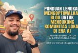Mengoptimalkan Blog untuk Mendukung Komunitas Lokal di Era AI